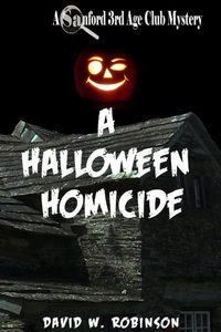 A Halloween Homicide by David W. Robinson
