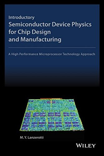 Introductory Semiconductor Device Physics for Chip Design and ManufacturingBy Robert W. Keyes, Mary Y. Lanzerotti