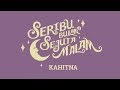 Kahitna - Seribu Bulan Sejuta Malam Lyrics