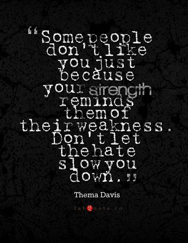 Thema Davis Strength And Weakness Quote