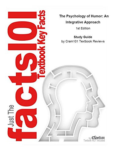 The Psychology of Humor, An Integrative Approach: Psychology, Psychology, by Cram101 Textbook Reviews