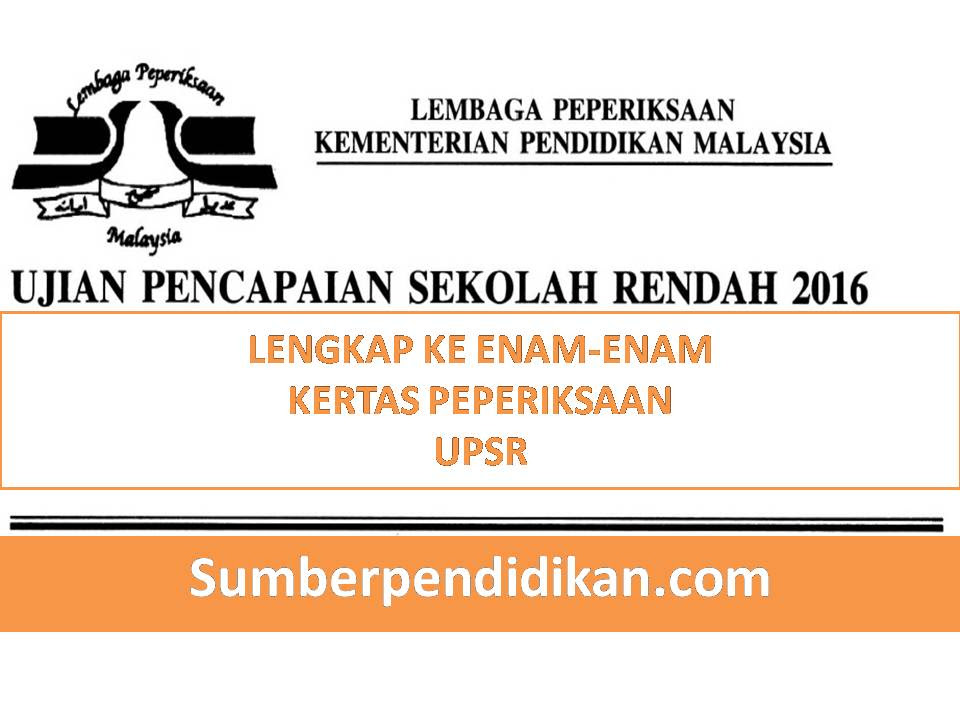 UPSR 2016 LENGKAP SEMUA KERTAS PEPERIKSAAN - Sumber Pendidikan