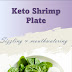 Delicious Keto Shrimp Plate - Low Carb Recipe for Weight Loss