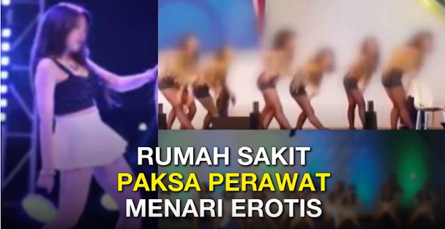  Rumah Sakit Paksa Perawat Pakai Pakaian Minim dan Menari Erotis di Atas Panggung