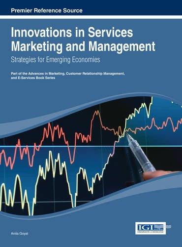 Innovations in Services Marketing and Management: Strategies for Emerging Economies, by Anita Goyal