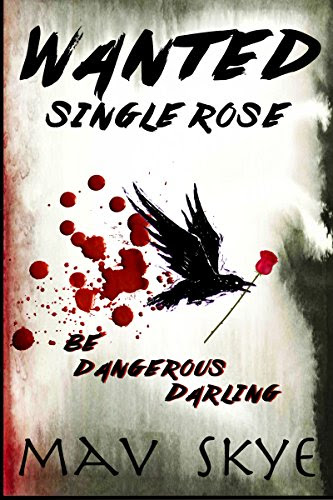 Wanted: Single Rose, by Mav Skye