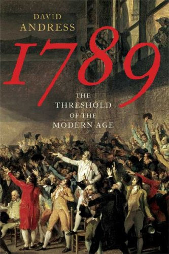 1789: The Threshold of the Modern AgeBy David Andress