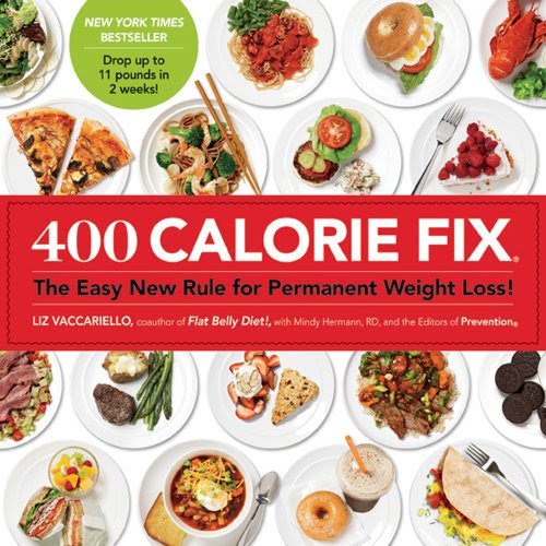 400 Calorie Fix: The Easy New Rule for Permanent Weight Loss!, by Liz Vaccariello, Mindy Hermann