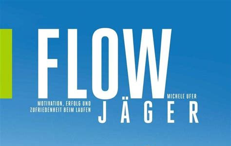 Download Link Flow-Jäger: Motivation, Erfolg und Zufriedenheit beim Laufen Reader PDF