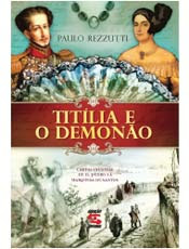 Livro traz cartas inéditas de d. Pedro 1º para a marquesa de Santos