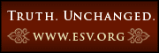 Visit www.esv.org to learn about the ESV Bible