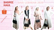 50+ Shopee Haul Baju Lebaran 2021, Info Baju Baru!