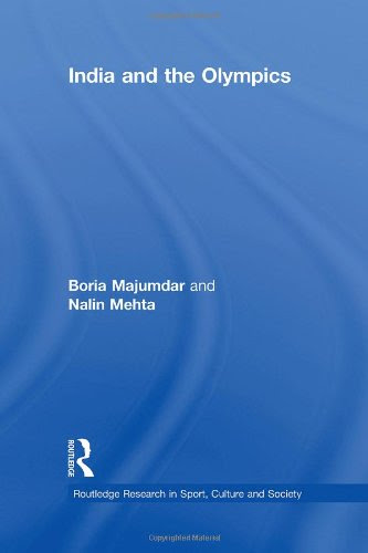 India and the Olympics (Routledge Research in Sport, Culture and Society), by Boria Majumdar, Nalin Mehta