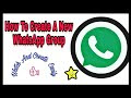 How To Create A New WhatsApp Group 2018 to 2019