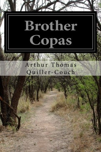 Brother Copas, by Arthur Thomas Quiller-Couch