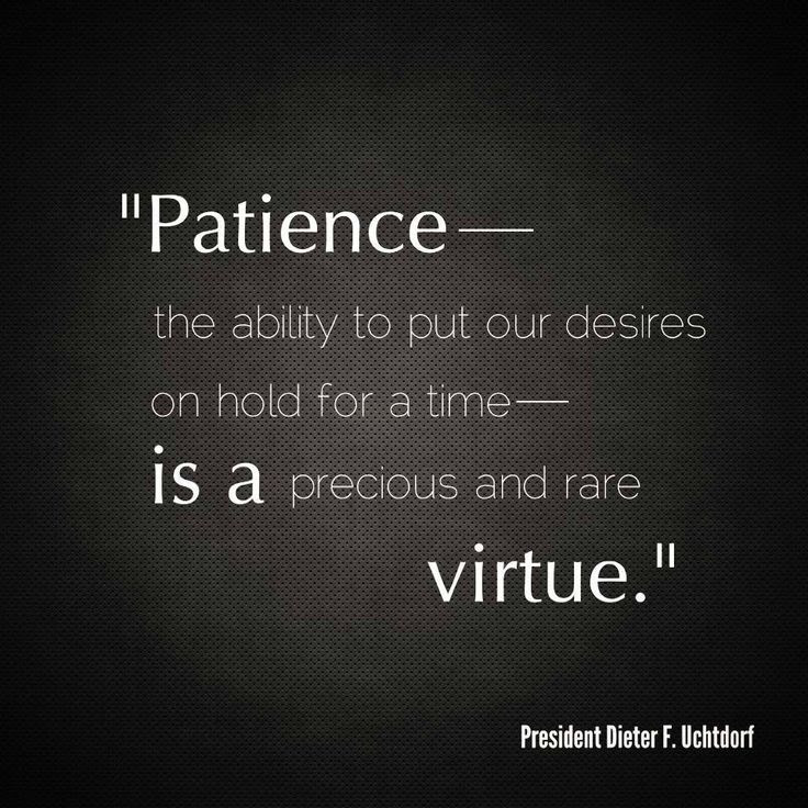 Patience Is Virtue