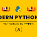 Learn Python by Thinking in Types