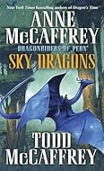 Sky Dragons by Anne & Todd McCaffrey