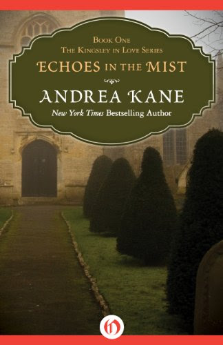 Echoes in the Mist (Kingsley in Love Book 1), by Andrea Kane
