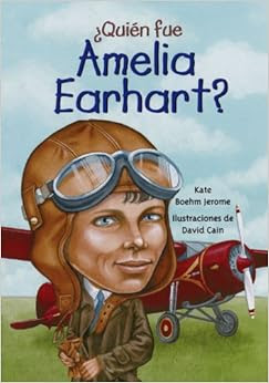 Quien Fue Amelia Earhart Who Was Amelia Earhart Spanish Edition