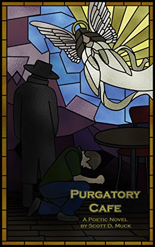 Purgatory Cafe: A Poetic Novel, by Scott Muck