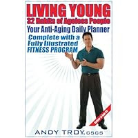 Living Young: 32 Habits of Ageless People