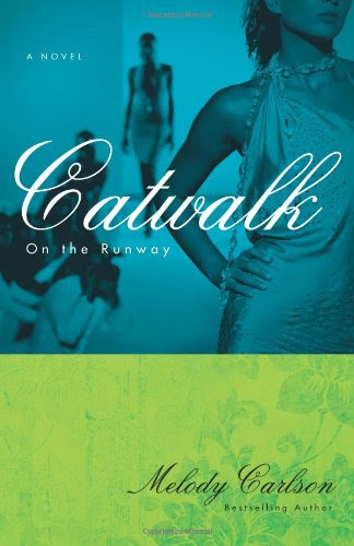 Catwalk (On the Runway), by Melody Carlson