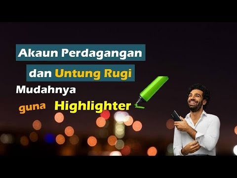 Bab 7.1 : Akaun Perdagangan & Untung Rugi (Bentuk "T" & Format Penyata)