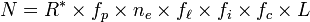 N = R^{\ast} \times f_p \times n_e \times f_{\ell} \times f_i \times f_c \times L \!