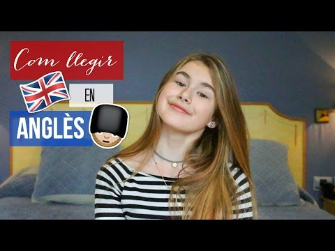 Com llegir en anglès?