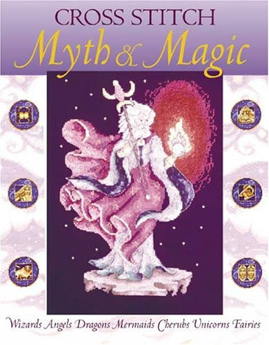 Cross Stitch Myth & Magic, by Various