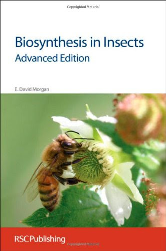 Biosynthesis in Insects: Advanced Edition, by E David Morgan