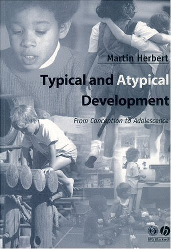 Typical and Atypical Development: From Conception to Adolescence