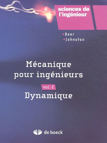 Mécanique pour ingénieurs : Volume 2, Dynamique francais