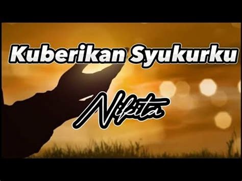 Lirik Lagu 'Kubrikan Syukurku': Ungkapkan Rasa Syukur dalam Hati dengan Lirik yang Menyentuh