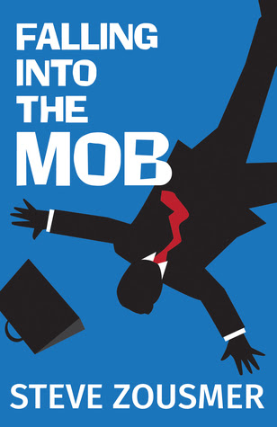 Falling Into The Mob By Steve Zousmer Reviews