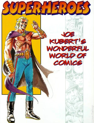 Superheroes Joe Kuberts Wonderful World Of Comics