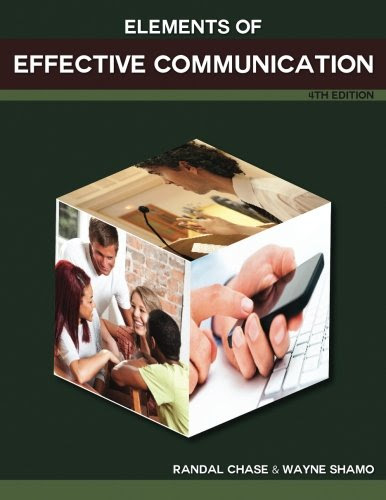 Elements of Effective Communication: 4th EditionBy Randal S. Chase, Wayne Shamo