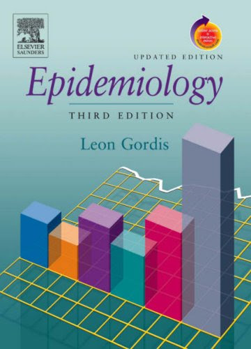 Epidemiology, Updated Edition: With STUDENT CONSULT Online Access, 3e, by Leon Gordis