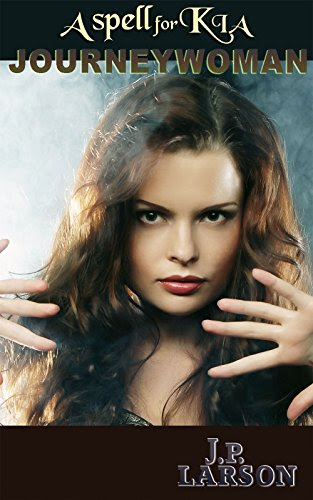Journeywoman (A Spell for Kia Book 4), by J. P. Larson