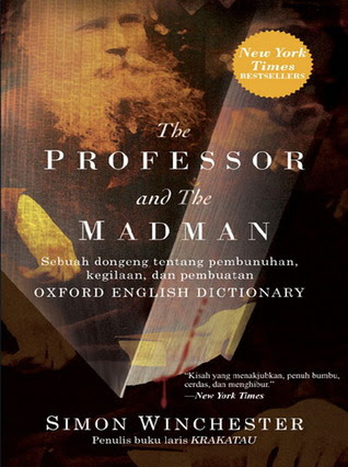 The Professor & the Madman: Sebuah Dongeng tentang Pembunuhan, Kegilaan, dan Pembuatan Oxford English Dictionary
