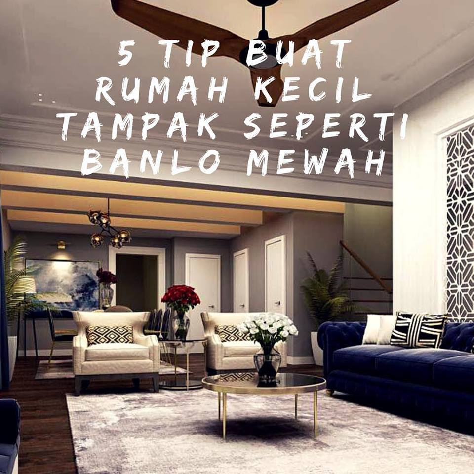 Deco Rumah  Kecil 5 tips Hiasan Dalaman Rumah  KECIL 