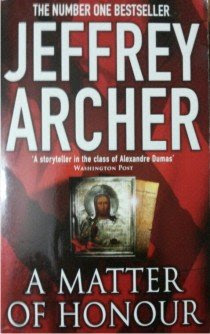 Jeffrey Archer Matter Of Honour A, by Jeffrey Archer
