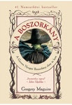 Gregory Maguire: A boszorkány