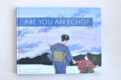 金子みすゞ こだまでしょうか 英訳絵本 ａｒｅ ｙｏｕ ａｎ ｅｃｈｏ 出版記念対談 29日 あさひかわ新聞online