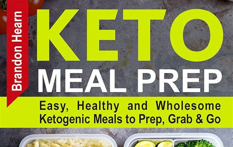 Reading Pdf Keto Meal Prep: Easy, Healthy and Wholesome Ketogenic Meals to Prep, Grab, and Go. 21-Day Keto Meal Plan for Beginners. Keto Kitchen Cookbook BookBoon PDF