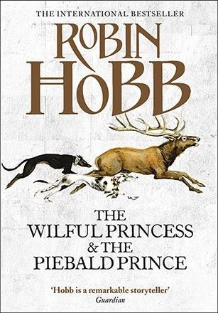 The Willful Princess and the Piebald Prince by Robin Hobb