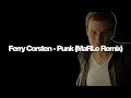 Ferry Corsten - Punk (MaRLo remix) [HD]