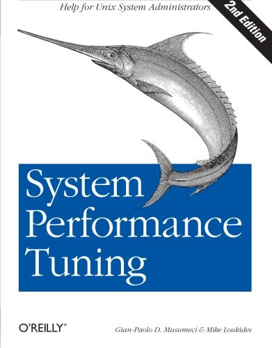 System Performance Tuning, 2nd Edition (O'Reilly System Administration)