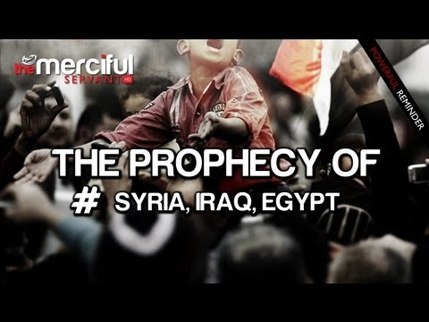 The Prophecy of #SYRIA #IRAQ #EGPYT